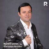 Скачать песню Sharofiddin Murodov - Rashkim yomon