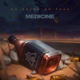 Скачать песню No Drink No Pass - Medicine