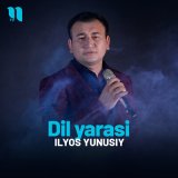 Скачать песню Ilyos Yunusiy - Dil yarasi