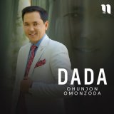 Скачать песню Ohunjon Omonzoda - Dada