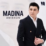 Скачать песню Amirxon - Madina