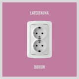 Скачать песню LATEXFAUNA - BOHUN