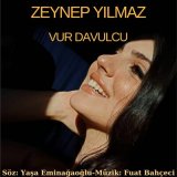 Скачать песню Zeynep Yılmaz - Vur Davulcu