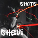 Скачать песню Shevi - Shots