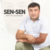 Скачать песню Bahrom Qoraboyev - Sen-sen