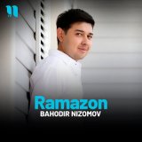 Скачать песню Bahodir Nizomov - Ramazon