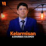 Скачать песню Axrorbek Raximov - Kelarmisan