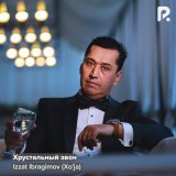 Скачать песню Izzat Ibragimov - Хрустальный звон