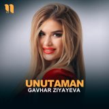 Скачать песню Gavhar Ziyayeva - Unutaman