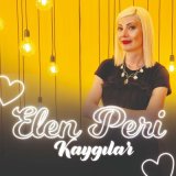 Скачать песню Elen Peri - Kaygılar