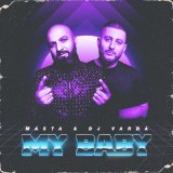 Скачать песню Masta, Dj Varda - My Baby