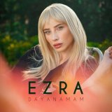 Скачать песню Ezra - Dayanamam