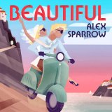 Скачать песню Alex Sparrow - Beautiful