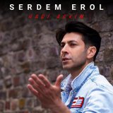 Скачать песню Serdem Erol - Hadi Aşkım