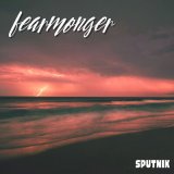 Скачать песню Sputnik - Fearmonger