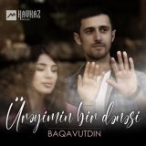 Скачать песню Baqavutdin - Ureyimin bir denesi