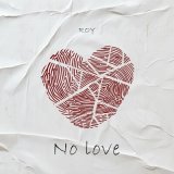 Скачать песню Roy - No Love