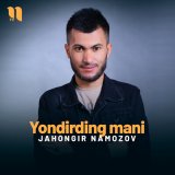 Скачать песню Jahongir Namozov - Yondirding mani