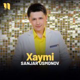 Скачать песню Sanjar Usmonov - Xaymi