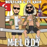 Скачать песню Mertcan C, Kazo - Melody