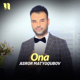 Скачать песню Асрор Матёкубов - Ona