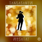 Скачать песню MUSATAI - TANDAGANYM