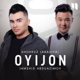 Скачать песню Шохруз Абадия, Жамшид Абдуазимов - Oyijon