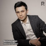 Скачать песню Дилмурод Султонов - Belchalaringdan