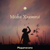 Скачать песню Misha Xramovi - Мадамасама