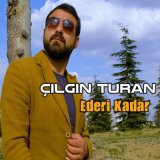 Скачать песню Çılgın Turan - Ederi Kadar