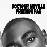 Скачать песню Neva, Docteur Neville - Docteur Neville premier pas