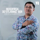 Скачать песню Ajiniyaz Xojambergenov - Musofirda do'stlarimiz bor