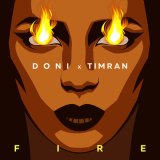 Скачать песню DONI, TIMRAN - Fire