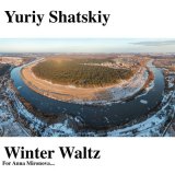 Скачать песню Yuiriy Shatskiy - Winter Waltz for Anna Mironova