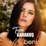 Скачать песню Tuğba Karakuş - Affet Beni