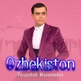 Скачать песню Feruzshoh Muxamedov - O'zbekiston