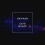 Скачать песню Devran - Late Night