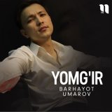 Скачать песню Barhayot Umarov - Yomg'ir