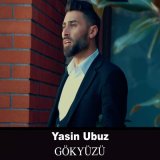 Скачать песню Yasin Ubuz - Gökyüzü