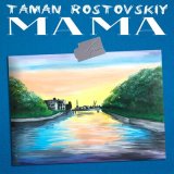 Скачать песню TAMAN, Rostovskiy - Мама