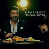 Скачать песню Serdar Uzunöz - Git Adamın Kartına