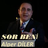 Скачать песню Alper Diler - Sor Beni