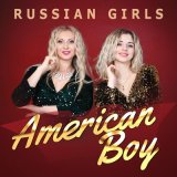 Скачать песню Russian Girls - American Boy