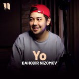 Скачать песню Bahodir Nizomov - Yo