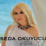 Скачать песню Seda Okuyucu - Kraliçe