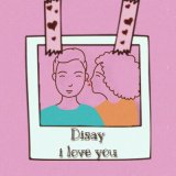 Скачать песню DISAY - I love you