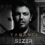 Скачать песню Sezer - Yabancı