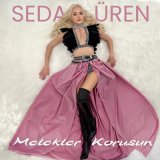 Скачать песню Seda Üren - Melekler Korusun