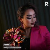 Скачать песню Nargiza Yuldasheva - Rashk