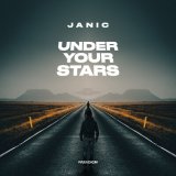 Скачать песню Janic - Under Your Stars